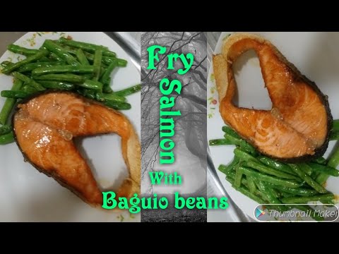 Fry Salmon Steak and Green beans/ Fry pan Salmon fillet/ Bake Salmon with herbs