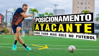 Tutorial De futebol: COMO SER UM BOM ATACANTE  | POSICIONAMENTO, MOVIMENTAÇÃO E CARACTERISTICAS