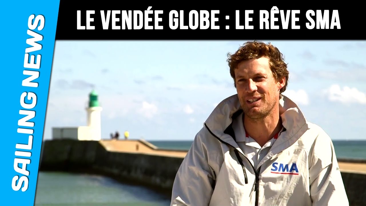 Le Vendée Globe - Le rêve SMA