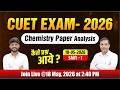 CUET 2026 Chemistry Paper Analysis 🔥 | 18 May Shift 1 | Easy, Moderate या Tough? Full Review