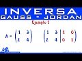 Matriz inversa método Gauss Jordan | Ejemplo 1