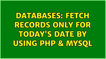 Databases: Fetch records only for today