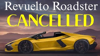 Lamborghini CANCELLED the Revuelto Roadster!? Why we STILL don't have a convertible Revuelto