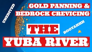 Yuba River Gold panning and bedrock crevicing.
