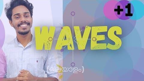 WAVES || മലയാളം || plusone physics  ||CHAPTER 15