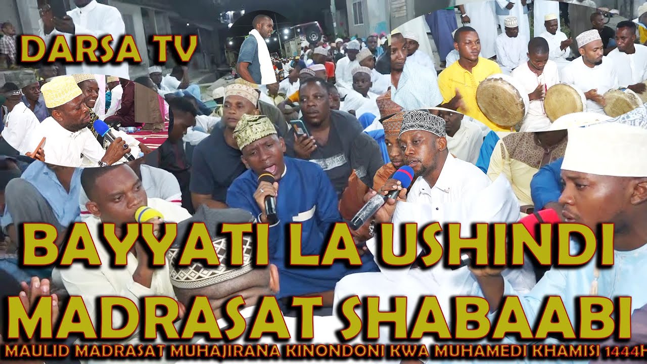 Bayyati La Ushindi / Madrasat Shabaabi Islamia / Kazi Kubwa / Maulid Muhajirina Kinondoni 1444H