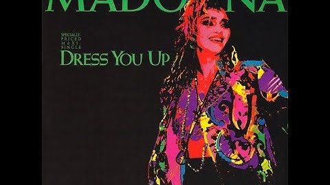 Madonna - Dress You Up (Remix John "Jellybean" Benitez) (1985 - Maxi 45T)