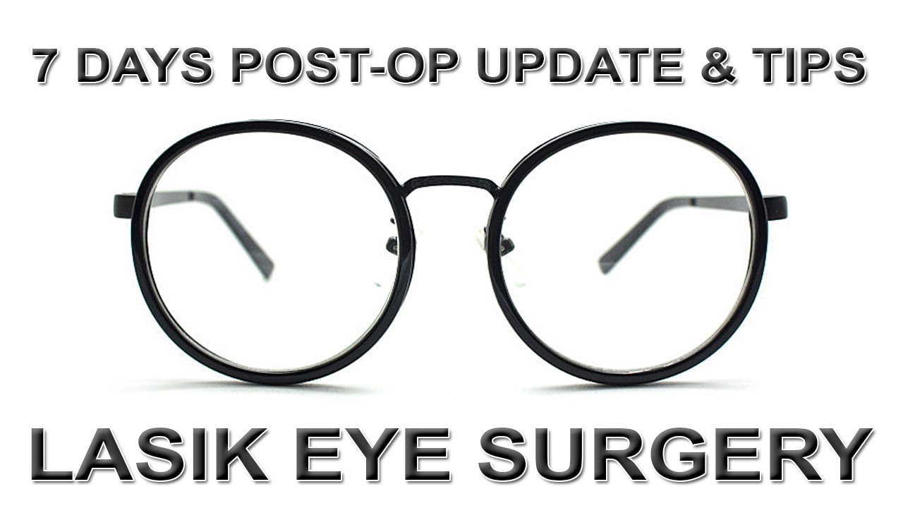 Astigmatism Lasik Eye Surgery One Week Post Op Update Tips Lasik MD astigmatism-lasik-eye-surgery-one-week-post-op-update-tips-lasik-md