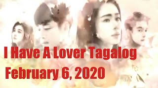 I Have A Lover Tagalog Part 1 , February 6, 2020