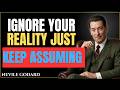 Ignore Your Reality, Just Keep Assuming! - Neville Goddard - Best Motivational Speech