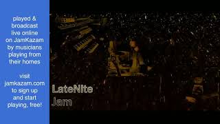 Late nite jam session performed & broadcast live on JamKazam