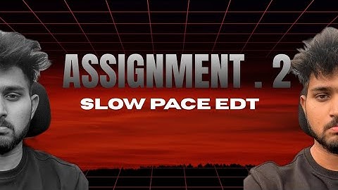 @TharunSpeaks | Not just a video Editing Cohort 11 | Second Assignment | Slow Pace Edit