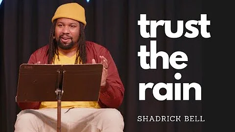 Trust the Rain | Vision Sunday | Shadrick Bell