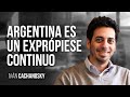 Iván Cachanosky | Argentina es un exprópiese continuo