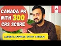 Alberta Express Entry Program for Canada PR | Get Canada PR with a CRS Score of 300 | AINP