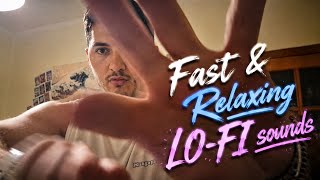 ASMR| Fast & Relaxing sounds (Lo-Fi) 💤🔥💤