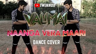 Valimai - Naanga Vera Maari | Dance Cover | Ajith Kumar | Yuvan shankar raja | Twinnox