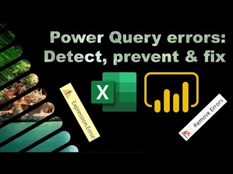 Power query errors: Detect, prevent & fix them