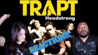 Trapt-Headstrong Reaction!!