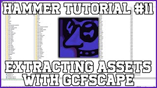 Hammer Tutorial #11 | Extracting Assets with GCFscape