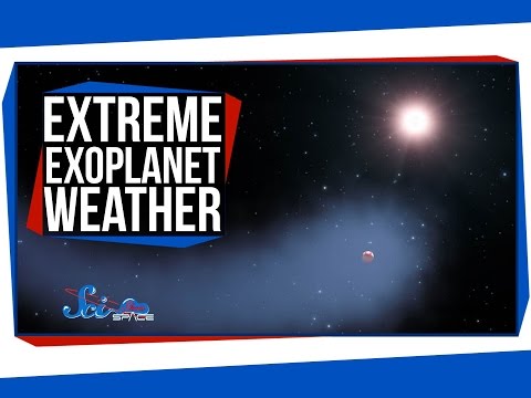 3 Exoplanets With Extreme Weather