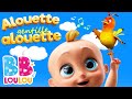 Alouette, Gentille Alouette | Ah! Vous dirai-je, maman | Chansons et comptines pour bébé | BB LouLou