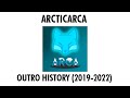 Arcticarca outro history 20192022