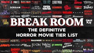 Break Room • The Definitive Horror Movie Tier List [bonus Episode]