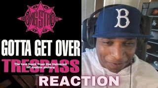 Gang Starr &quot;Gotta Get Over- Taking Loot&quot; Trespass Soundtrack (REACTION)