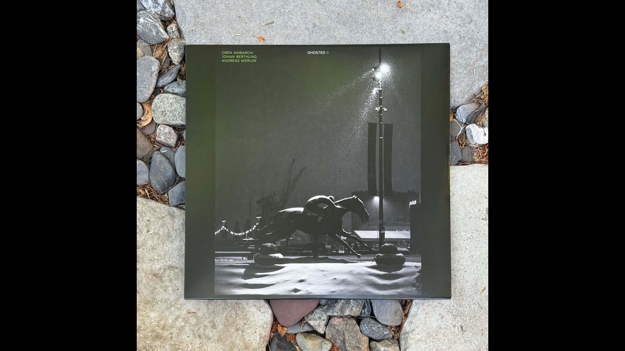 Oren Ambarchi • Johan Berthling • Andreas Werliin “Ghosted II” 2024 Drag City