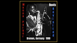 Maceo Parker & Roots Revisited - Bremen 1990  (FM Simulcast)