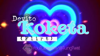 Koketa (Flirt) - Devito - [tekst/lyrics/english translation]