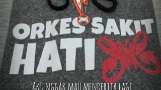 Sw wa slank orkes sakit hati