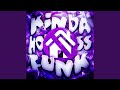 KINDA HOMELESS FUNK Slowed