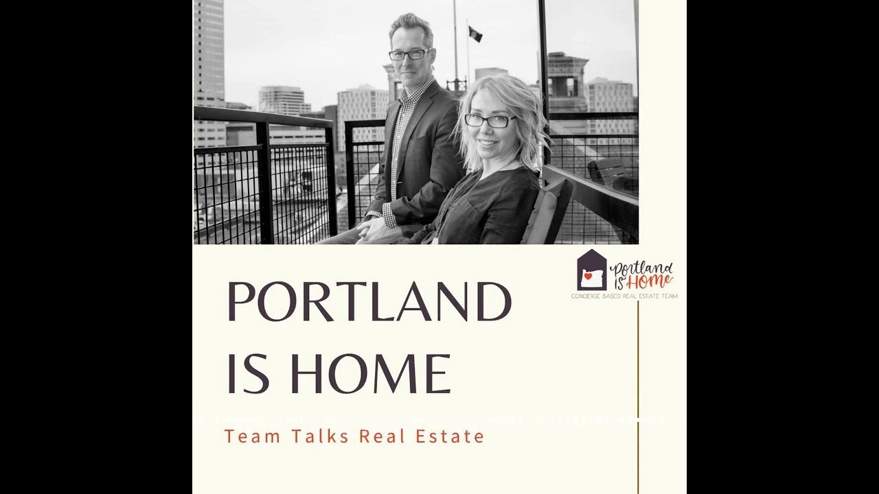 The Portland Is Home Team Talks Real Estate - Estate Planning and You Part One