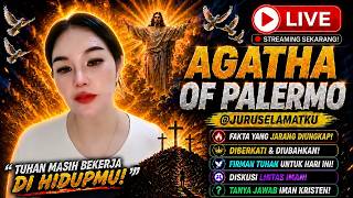 TUHAN YESUS ADALAH ALLAH‼️(AGATHA OF PALERMO) - (Live On Juruselamatku 24/8/26)