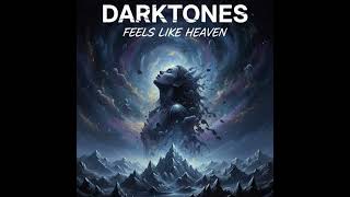 Darktones-Feels Like Heaven Radio Edit