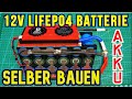 12V lifepo4 Batterie selber bauen für Powerbank, Solaranlage, Balkonkraftwerk