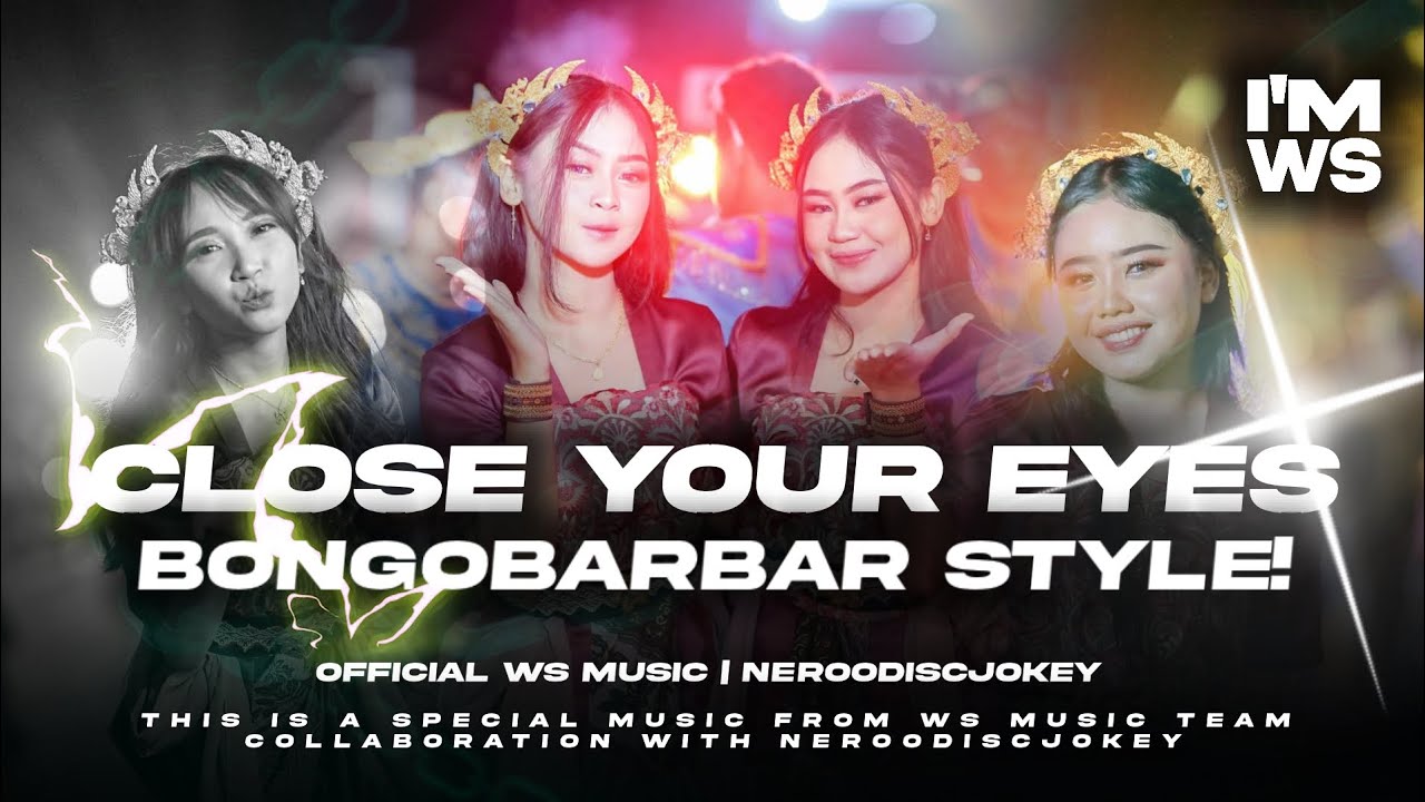 DJ CLOSE YOU EYES FYP STYLE BONGOBARBAR!!