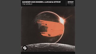 The World - Sander van Doorn & Lucas & Steve