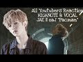 Youtubers Reaction VOCAL AND HIGHNOTE JAE || eaJ "Pacman"