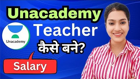 Unacademy pe teacher kaise bane | Unacademy tutor | Unacademy teacher salary | Online Teaching job