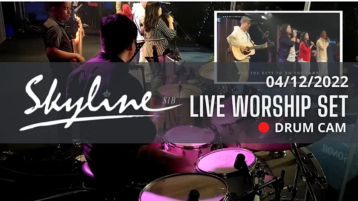 Skyline SIB |English Service (04/12/22)| Drum Cam|...