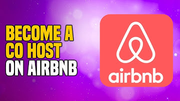 How to Become A Co Host on Airbnb