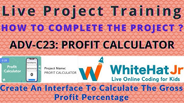 WhiteHat Jr I Live 1:1 Online Coding Classes I How to Complete the Project I Thunkable I ADV C23