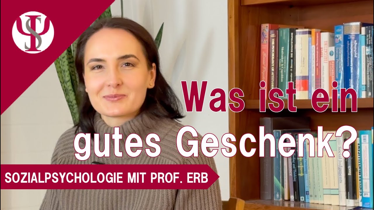 Was ist ein gutes Geschenk? | Sozialpsychologie mit Prof. Erb