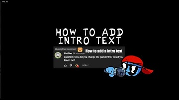 How to add intro text in FridayNightFunkin FNF Tutorial
