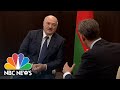 Watch in full nbc news exclusive interview with belarusian president alexander lukashenko