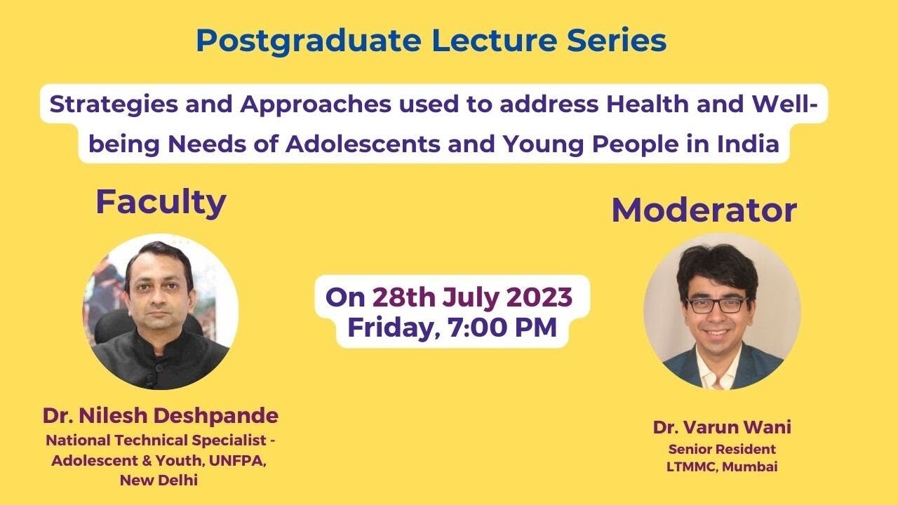 Lect #018: Health and Well-being Needs of Adolescents and Young People (Strategies and Approaches).