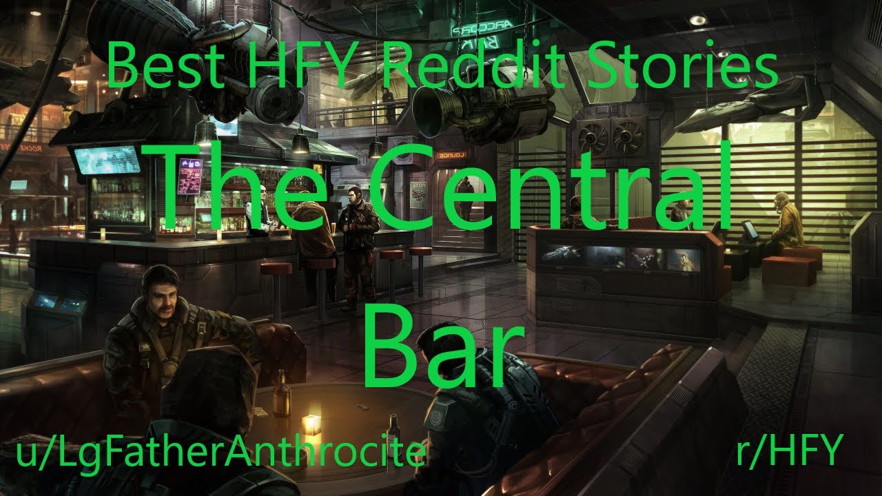 Best HFY Reddit Stories: The Central Bar (r/HFY)
